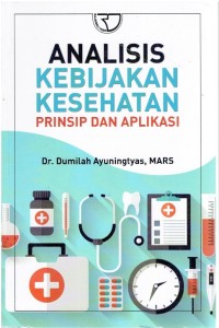 Image of Analisis Kebijakan Kesehatan Prinsip dan Aplikasi