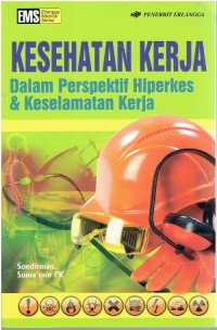 Image of Kesehatan Kerja: Dalam Perspektif Hiperkes & Keselamatan Kerja