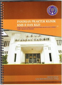 Image of Panduan Praktek Klinik KMB II dan KGD : Di RSUP dr Hasan Sadikin Bandung  dan RS Arjawinangun Cirebon
