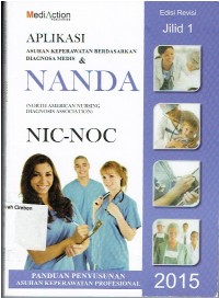 Image of Aplikasi Asuhan keperawatan berdasarkan Diagnosa Medis & NANDA NIC-NOC Julid 1