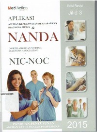 Image of Aplikasi Asuhan keperawatan berdasarkan Diagnosa Medis & NANDA NIC-NOC Julid 3