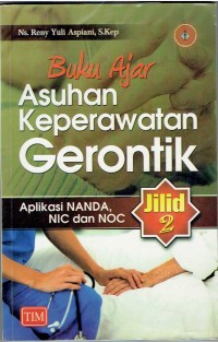 Image of Buku Ajar Asuhan Keperawatan Gerontik Aplikasi NANDA, NiC dan NOC Jilid II