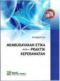 Image of Membudayakan Etika dalam Praktik Keperawatan