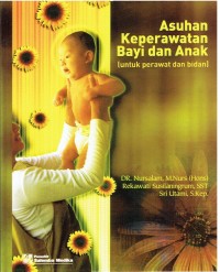 Image of Asuhan keperawatan bayi dan anak (untuk perawat dan bidan )