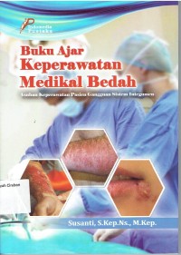 Image of Buku Ajar Keperawatan Medikal Bedah : ASuhan Keperawatan Pasien Gangguan Sistem Integumen