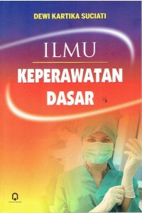Image of Ilmu Keperawatan Dasar