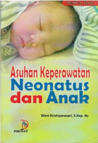 Image of Asuhan Keperawatan Neonatus dan Anak
