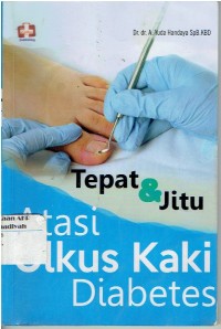 Image of Tepat & Jitu atasi Ulkus kaki Diabetes
