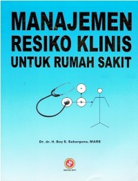Image of Manajemen resiko klinis untuk rumah sakit
