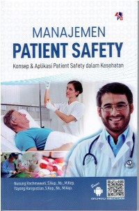 Image of Manajemen Patient Safety: Konsep & Aplikasi Patient Safety dalam Kesehatan