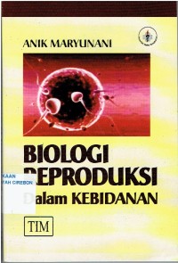 Image of BIOLOGI REPRODUKSI DALAM KEBIDANAN