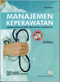 Image of MANAJEMEN KEPERAWATAN : Aplikasi dalam Praktik Keperawatan Profesional