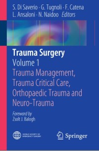 Image of Trauma Surgery Vol.1 : Trauma Management,Trauma Critical Care, Orthopaedck trauman and Neuro - Trauma (EBOOK)